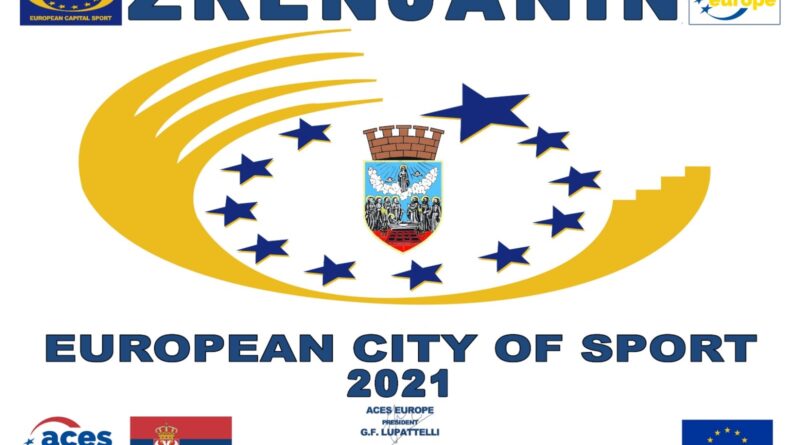 OZVANIČENO: Zrenjanin je „Evropski grad sporta” 2021. godine