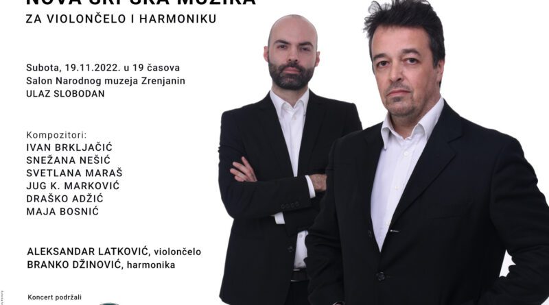 ZA VIKEND U NARODNOM MUZEJU: „Nova srpska muzika za violončelo i harmoniku“
