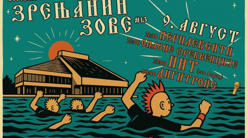 FESTIVAL ALTERNATIVNOG ZVUKA „ZRENJANIN ZOVE“ 9. AVGUSTA: Sviraju „Perpleksiti“, „Opasne frekvencije“ i Digitrons