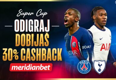 PSŽ i Totenhem u borbi za tron Superkupa – Meridian uz tebe sa 30% cashbacka!